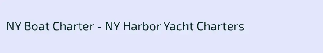 NY Boat Charter - NY Harbor Yacht Charters